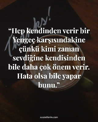 Hep kendinden verir bir Yengeç karşısındakine çünkü kimi zaman sevdiğine kendisinden bile daha çok…