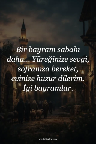 Bir bayram sabahı daha... Yüreğinize sevgi, sofranıza bereket, evinize huzur dilerim. İyi bayramlar.
